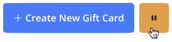 Image showing the blue Create New Gift Cards button on the left and the yellow Pause Gift Cards button on the right